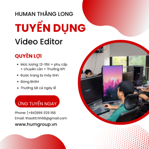 Human tuyển dụng vị trí video editor